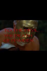 To the Devil… The Death of Hammer 2002 on netflix