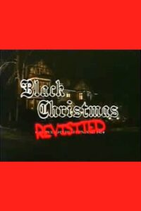 Black Christmas Revisited 2002 on netflix