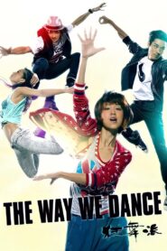The Way We Dance 2013 on netflix