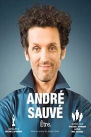 André Sauvé: Être 2015 on netflix