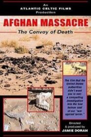 Afghan Massacre: The Convoy of Death 2002 on netflix