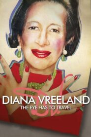 Diana Vreeland: The Eye Has to Travel 2012 on netflix