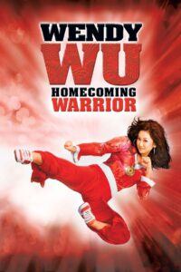 Wendy Wu: Homecoming Warrior 2006 on netflix