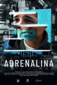 Adrenalina 2021 on netflix