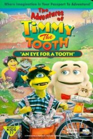 The Adventures of Timmy the Tooth: An Eye for a Tooth 1995 on netflix
