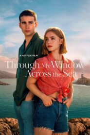 Through My Window: Across the Sea 2023 on netflix
