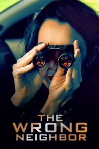 The Wrong Neighbor 2017 on netflix