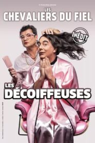Les Chevaliers du Fiel : Les décoiffeuses 2021 on netflix