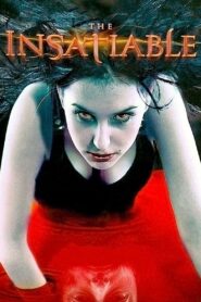 The Insatiable 2006 on netflix