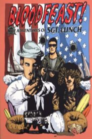 Bloodfeast!: The Adventures of Sgt. Lunch 1992 on netflix