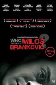 Who the Fuck Is Milos Brankovic? 2008 on netflix