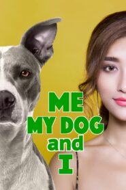 Me, My Dog, and I 2019 on netflix