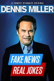 Dennis Miller: Fake News, Real Jokes 2018 on netflix