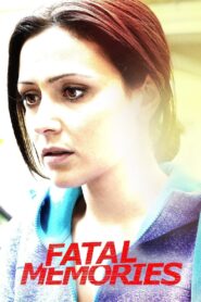 Fatal Memories 2015 on netflix