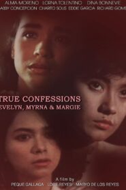 True Confessions: Evelyn, Myrna, & Margie 1992 on netflix