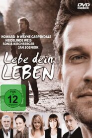 Lebe dein Leben 2012 on netflix
