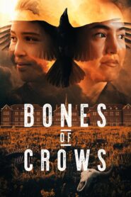 Bones of Crows 2023 on netflix