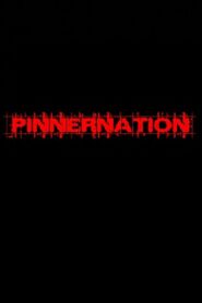 Pinnernation The Movie 2008 on netflix