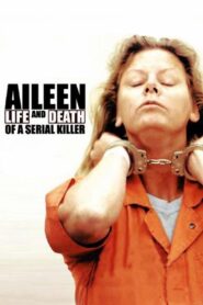 Aileen: Life and Death of a Serial Killer 2003 on netflix