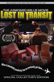 The Junkyard Willie Movie: Lost in Transit 2008 on netflix