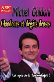 Michel Guidoni – Glandeurs et dégâts denses 2004 on netflix