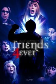 Friends Forever 2011 on netflix
