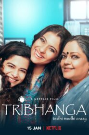 Tribhanga 2021 on netflix