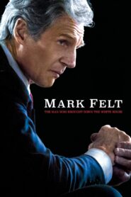 Mark Felt: The Man Who Brought Down the White House 2017 on netflix