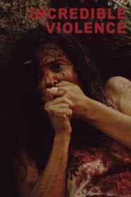 Incredible Violence 2018 on netflix