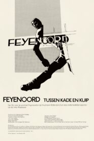 Feyenoord – tussen kade en Kuip 2023 on netflix