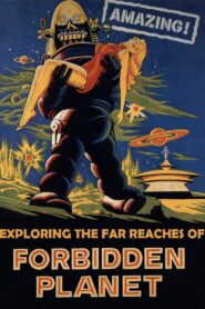 Amazing! Exploring the Far Reaches of Forbidden Planet 2006 on netflix