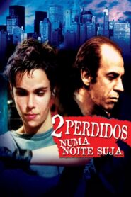 Two Lost in a Dirty Night 2002 on netflix