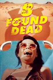 8 Found Dead 2023 on netflix