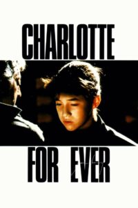 Charlotte for Ever 1986 on netflix
