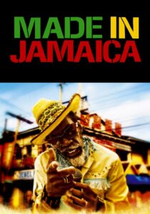 Made in Jamaica 2006 on netflix
