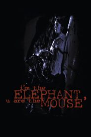 I’m the Elephant, U Are the Mouse 1994 on netflix