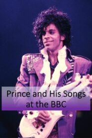 Prince and His Songs at the BBC 2024 on netflix