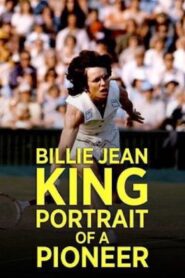 Billie Jean King: Portrait of a Pioneer 2006 on netflix