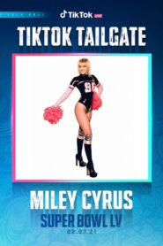 Miley Cyrus: Live at the Super Bowl #TikTokTailgate 2021 on netflix