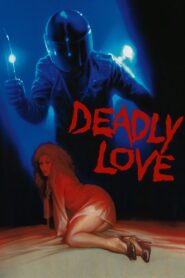 Deadly Love 1987 on netflix