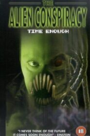 Time Enough: The Alien Conspiracy 2002 on netflix