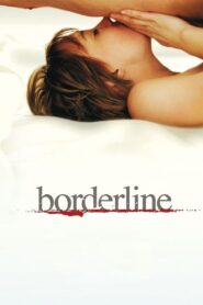 Borderline 2008 on netflix