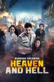 Bangkok Breaking: Heaven and Hell 2024 on netflix