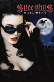 Succubus: Hell-Bent 2007 on netflix