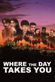 Where the Day Takes You 1992 on netflix