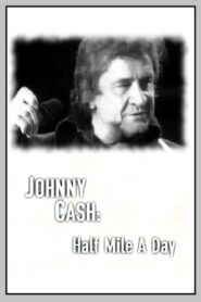 Johnny Cash: Half Mile a Day 2000 on netflix