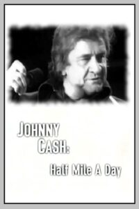 Johnny Cash: Half Mile a Day 2000 on netflix