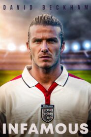 David Beckham: Infamous 2022 on netflix