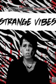Strange Vibes 2018 on netflix
