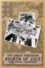 The Great American Fourth of July and Other Disasters 1982 on netflix